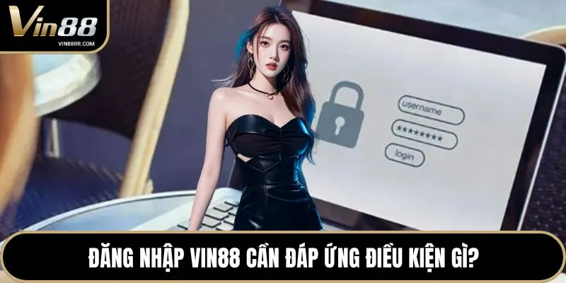 Đăng Nhập VIN88 – Truy Cập An Toàn, Bảo Mật Tuyệt Đối - tokupe