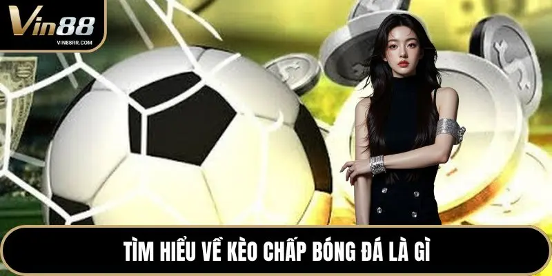 Kèo chấp bóng đá là gì? Cách soi tỷ lệ chuẩn nhất 2026 - tokupe