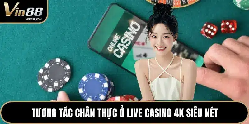 Live Casino 4K Siêu Nét - Trải Nghiệm VIN88 Đỉnh Cao - tokupe