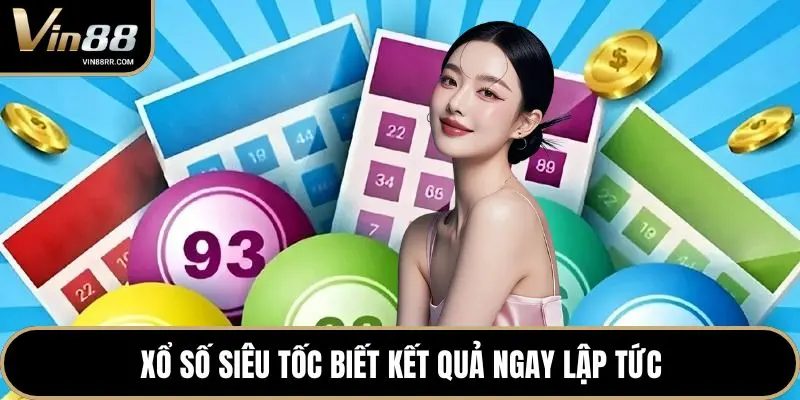 Xổ Số VIN88 - Cơ Hội Đổi Đời Nhanh Chóng Trong Tầm Tay - tokupe