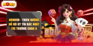 Cổng Game NOHU - Thiên Đường Quay Hũ Đổi Thưởng 2026  - tokupe