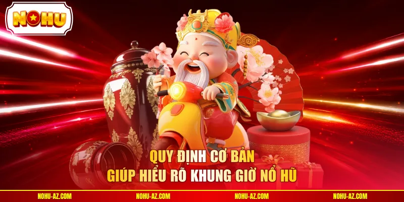Khung Giờ Nổ Hũ Chi Tiết Nhất Tránh Sai Lầm Thường Gặp - tokupe