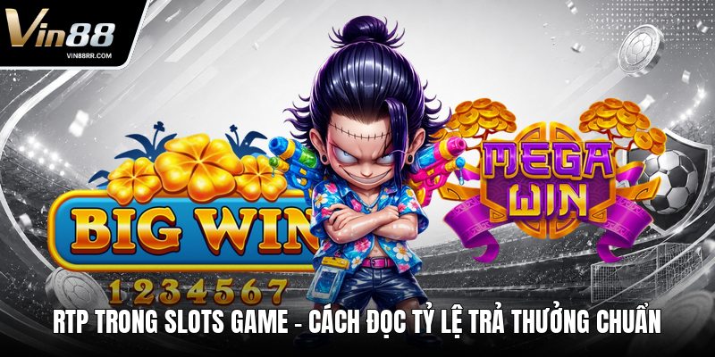 Rtp Trong Slots Game - Cách Đọc Tỷ Lệ Trả Thưởng Chuẩn - tokupe